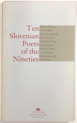 Item #s0008879 Ten Slovenian Poets of the Nineties; Litterae Slovenicae. Ales Berger, Barbara...