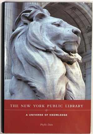 Item #s0008898 The New York Public Library, a Universe of Knowledge. Phyllis Dain