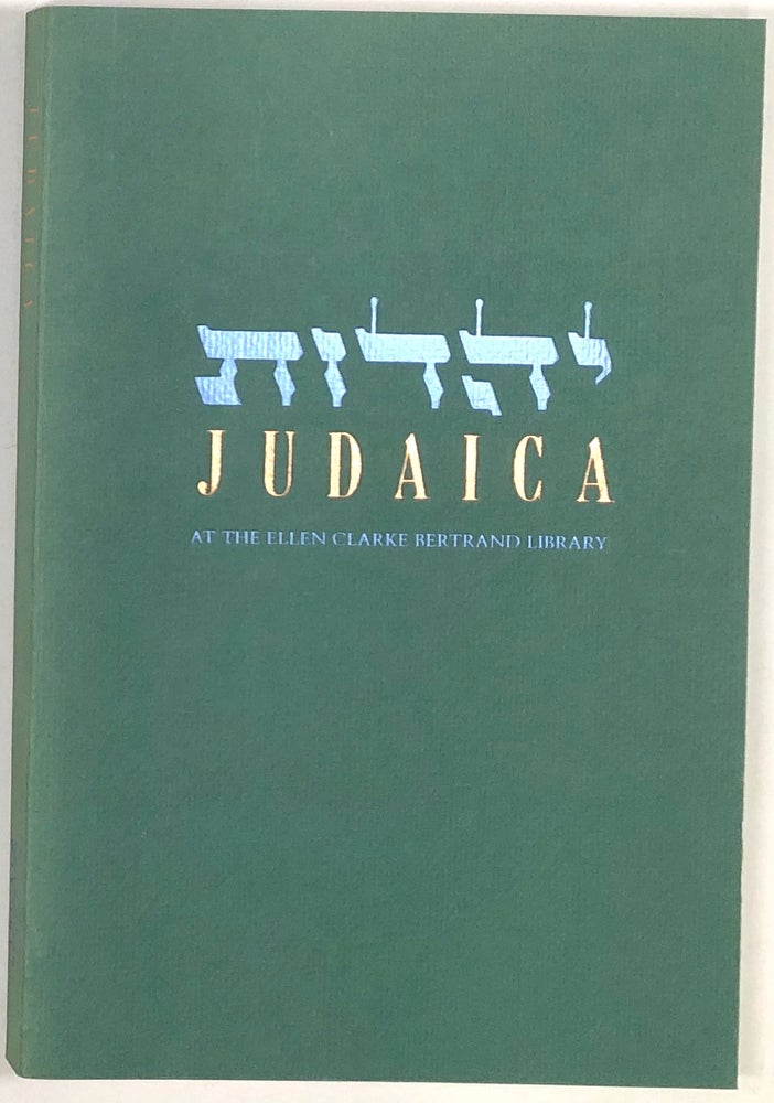 Item #s0008924 Judaica at the Ellen Clarke Bertrand Library, A Selective Catalog. Ann de Klerk, Ellen Clarke Bertrand Library.