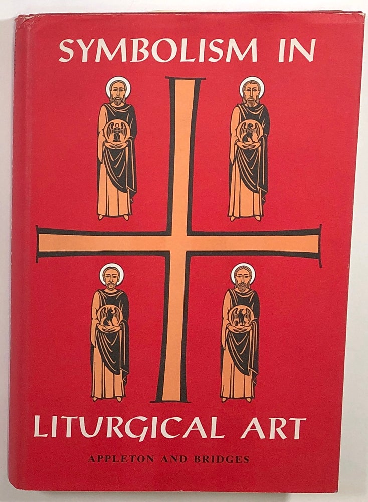 Item #s0009050 Symbolism in Liturgical Art. LeRoy H. Appleton, Stephen Bridges, Maurice Lavanoux.