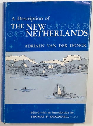 Item #s0009061 A Description of the New Netherlands. Adriaen van der Donck, Thomas F. O'Donnell