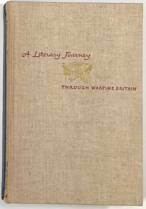 Item #s0009101 A Literary Journey Through Wartime Britain. A. C. Ward, Frederick T. Chapman