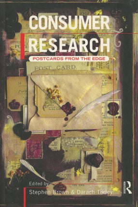 Item #s0009128 Consumer Research, Postcards from the edge. Stephen Brown, Darach Turley, Et. Al