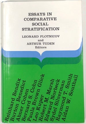 Item #s0009214 Essays in Comparative Social Stratification. Leonard Plotnicov, Arthur Tuden, Et. Al