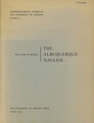 Item #s0009244 The Albuquerque Navajos; Anthropological Papers of the University of Arizona, No....