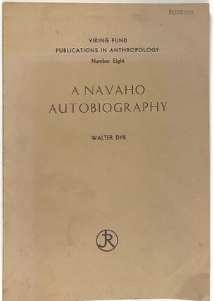 Item #s0009308 A Navaho Autobiography. Walter Dyk