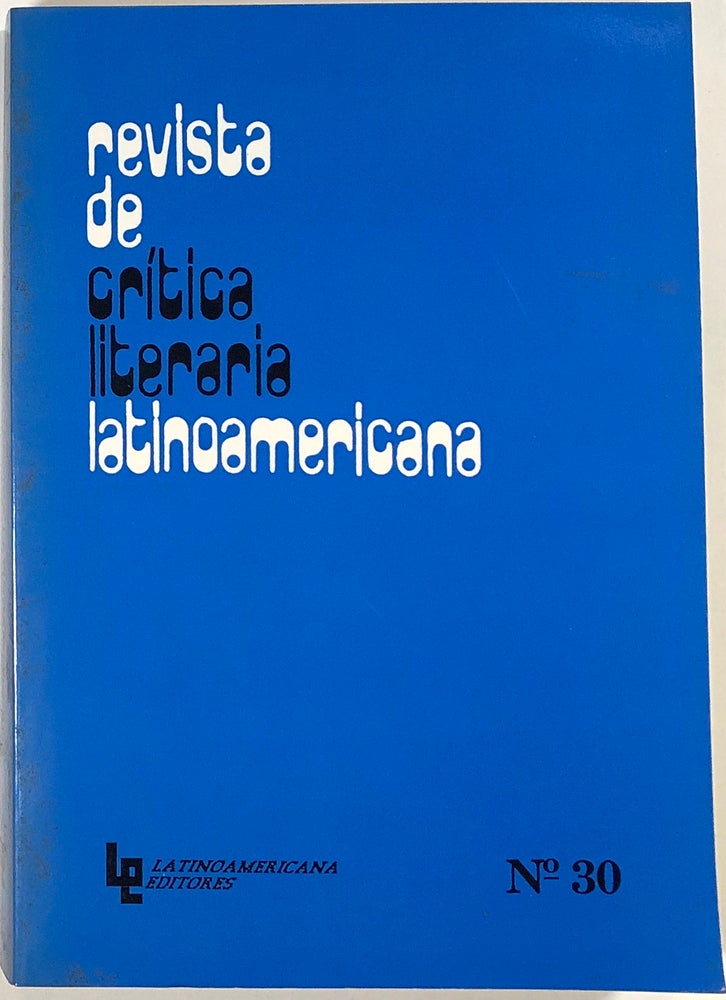 Item #s0009351 Revista De Crítica Literaria Latinoamericana; Ano XV, No. 30, 1989. Angel Nunez, Cristina Soto, Et. Al.