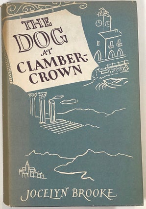 Item #s0009357 The Dog at Clambertown, An Excursion. Jocelyn Brooke