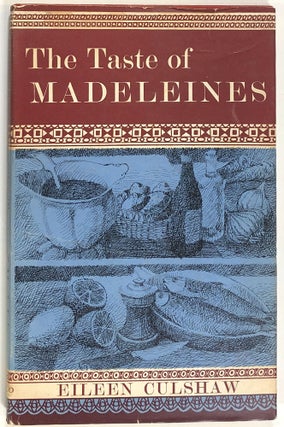 Item #s0009443 The Taste of Madeleines. Eileen Culshaw, Lorien Humphrey