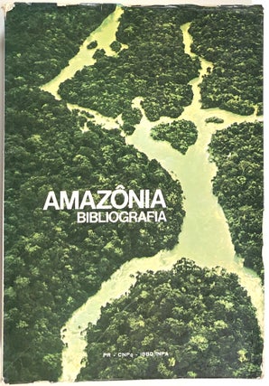 Item #s0009467 Amazonia - Bibliografia; V. 2, 1601/1970; PR - CNPq IBBD INPA. Celia Ribeiro...