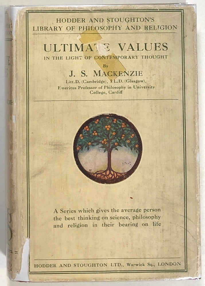 Item #s0009617 Ultimate Values in Light of Contemporary Thought; Hodder & Stoughton's Library of Philosophy and Religion. J. S. Mackenzie.