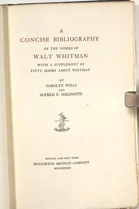 A Concise Bibliography of the Works of Walt Whitman, With a Supplement of Fifty Books About Whitman