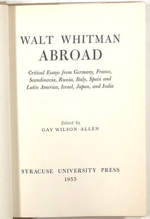 Walt Whitman Abroad; Critical Essays from Germany, France, Scandinavia, Russia, Italy, Spain and Latin America, Israel, Japan, and India