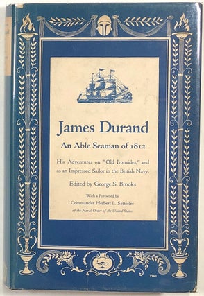 Item #s0009795 James Durand, An Able Seaman of 1812; His Adventures on "Old Ironsides" and as an...
