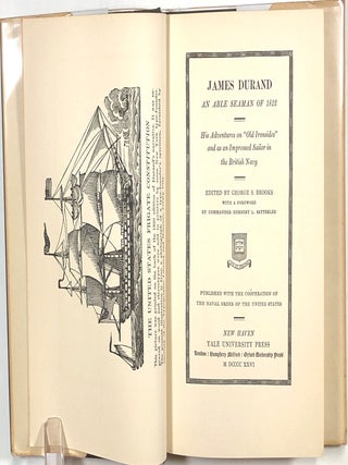 James Durand, An Able Seaman of 1812; His Adventures on "Old Ironsides" and as an Impressed Sailor in the British Navy