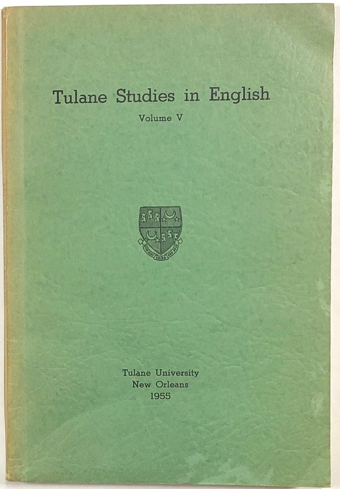 Item #s0009814 Tulane Studies in English, Volume V. Arlin Turner, R. M. Lumiansky, Dick Taylor Jr., Et. Al.