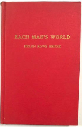 Item #s0009822 Each Man's World. Helen Rowe Henze