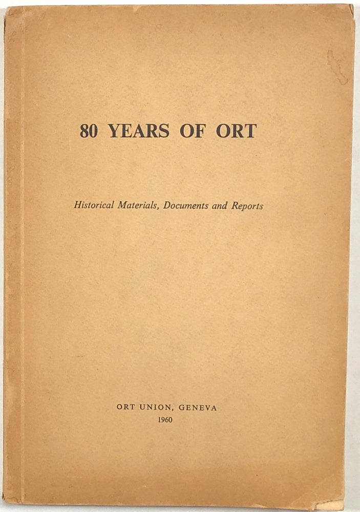 Item #s0009835 80 Years of Ort; Historical Materials, Documents and Reports. Ort Union.