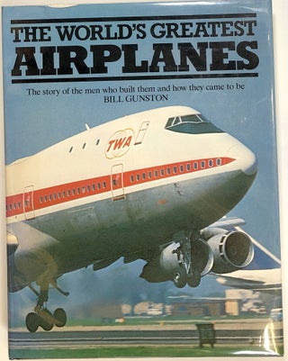Item #s0009963 The World's Greatest Airplanes; The Story of the Men Who Built Them and How They...