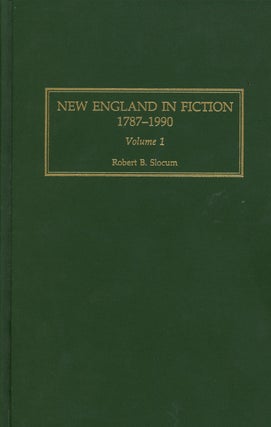 Item #z010065 New England in Fiction, 1787-1990, Complete in Two Volumes. Robert B. Slocum