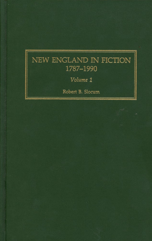 Item #z010065 New England in Fiction, 1787-1990, Complete in Two Volumes. Robert B. Slocum.