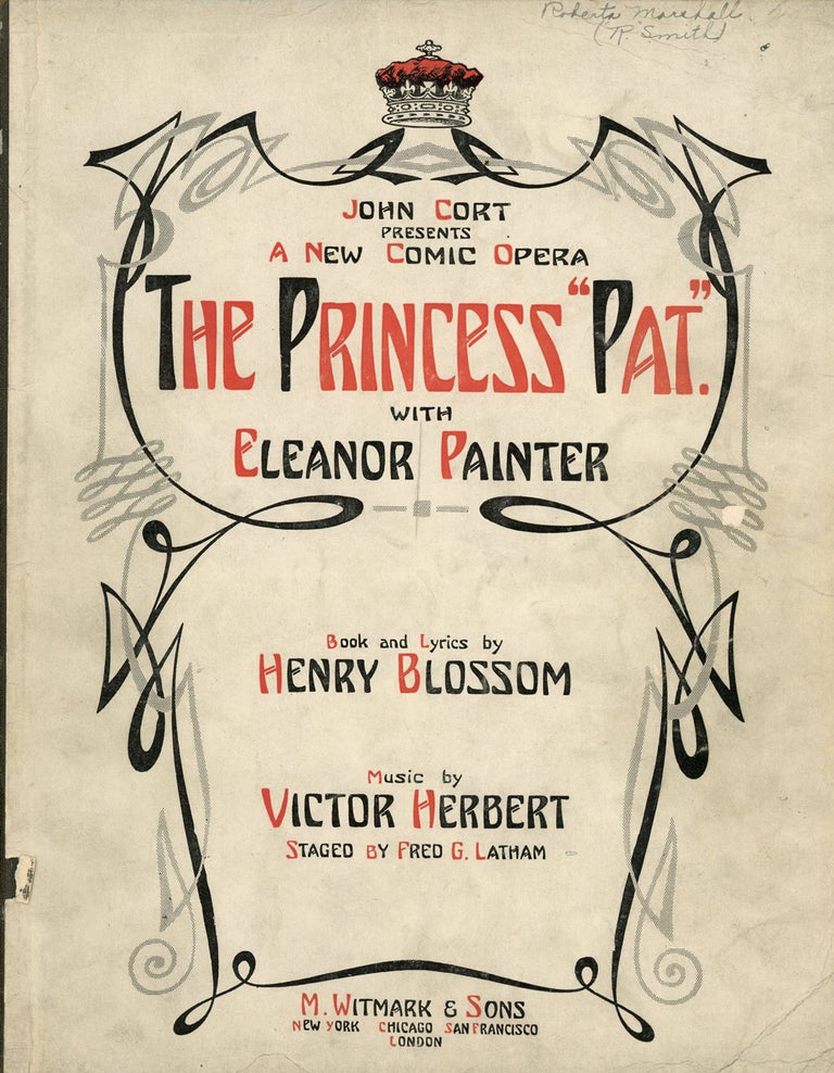 Item #z010290 John Cort Presents A New Comic Opera, The Princess 'Pat', with Eleanor Painter. Henry Blossom, Fred G. Latham Victor Herbert.