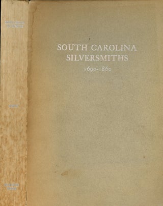 Item #z010309 South Carolina Silversmiths, 1690-1860 (Contributions from the Charleston Museum)....