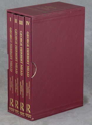 Item #z010436 George Herbert Mead: Critical Assessments, Complete in Four Volumes. Peter...