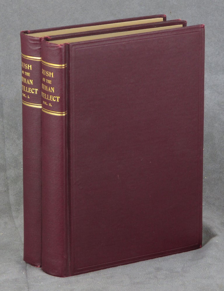 Item #z010438 Brief Outline of an Analysis of the Human Intellect; Intended to Rectify the Scholastic and Vulgar Perversions of the Natural Purpose, and Method of Thinking; By Rejecting Altogether the Theoretic Confusion, the Meaning Arrangement, and Indefinite Nomenclature of the Metaphysician, In Two Volumes, with Tipped in Signature of James Rush. Complete in Two Volumes. James Rush.
