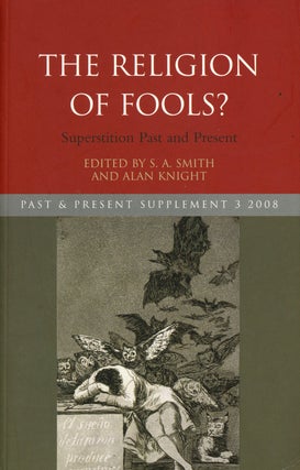 Item #z010451 The Religion of Fools?: Superstition Past and Present. S. A. Smith, Richard Gordon...