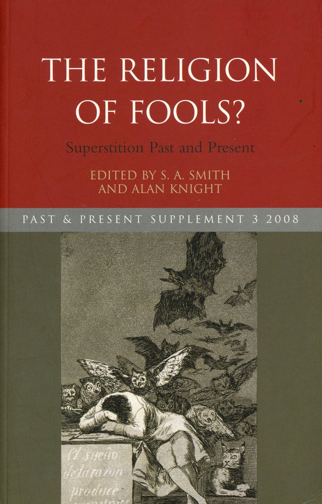 Item #z010451 The Religion of Fools?: Superstition Past and Present. S. A. Smith, Richard Gordon Hugh Bowden, Alison Rowlands.