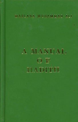 Item #z010532 A Manual of Hadith. Mulana Muhammad Ali
