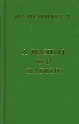 Item #z010532 A Manual of Hadith. Mulana Muhammad Ali