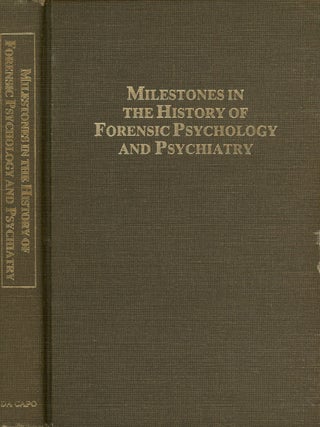 Item #z010553 Milestones in the History of Forensic Psychology and Psychiatry, A Book of Readings...