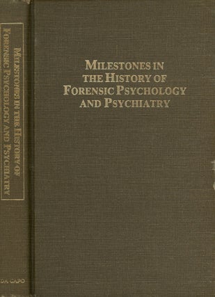 Item #z010553 Milestones in the History of Forensic Psychology and Psychiatry, A Book of Readings...