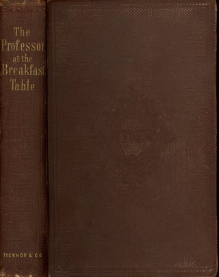 Item #z010624 The Professor at the Breakfast-Table; with the Story of Iris. Oliver Wendell Holmes