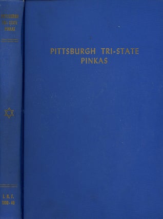 Item #z010678 The Pittsburgh Tri-State Pinkas. Nathan Savage, Henry Ellenbogen, Jewish National...
