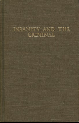 Item #z010738 Insanity and the Criminal (Historical Foundations of Forensic Psychiatry and...