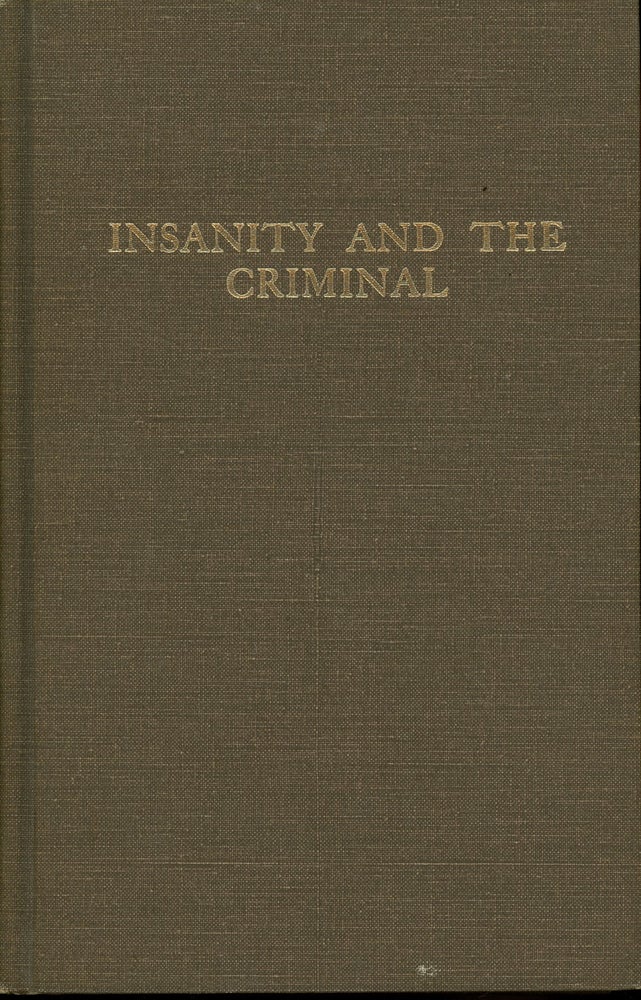 Item #z010738 Insanity and the Criminal (Historical Foundations of Forensic Psychiatry and Psychology). John C. Goodwin.