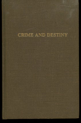 Item #z010741 Crime and Destiny (Historical Foundations of Forensic Psychiatry and Psychology)....