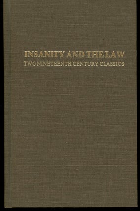 Item #z010748 Insanity and the Law, Two Nineteenth Century Classics , Including: Unsoundness of...