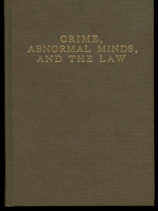Item #z010750 Crime, Abnormal Minds, and the Law (The Historical Foundations of Forensic...