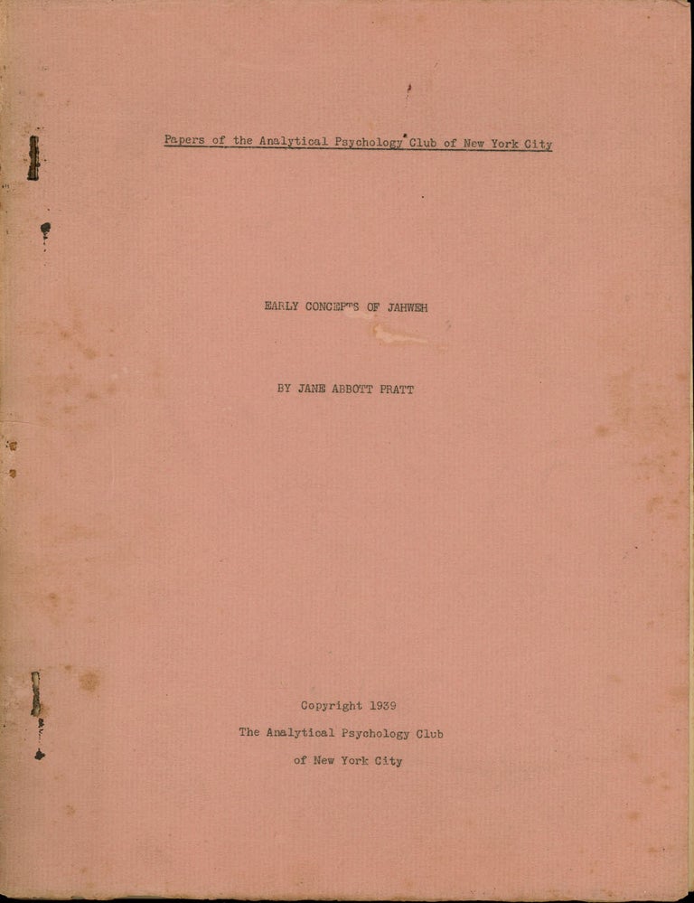 Item #z010800 Early Concepts of Jahweh (Papers of the Analytical Psychology Club of New York City). Jane Abbott Pratt.