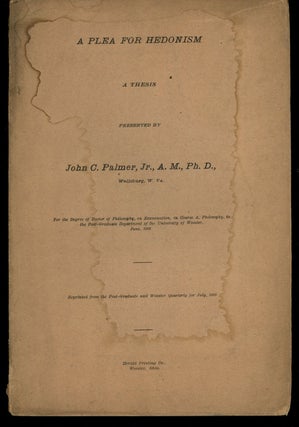 Item #z010907 A Plea for Hedonism, A Thesis. John C. Palmer