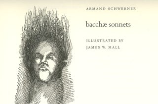 Item #z011033 Bacchæ Sonnets. Armand Schwerner, James W. Mall, Illust