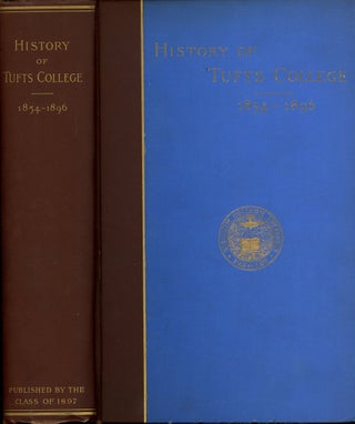 Item #z011068 History of Tufts College. Published by the Class of 1897. Alaric Bertrand Start,...