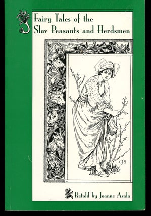 Item #z011093 Fairy Tales of the Slav Peasants and Herdsmen. Joanne Asala, Emily J. Harding