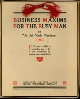 Item #z011136 Business Maxims for the Busy Man, 1912 Calendar. George Horace Lorimer