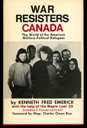 Item #z011202 War Resisters Canada: The World of the American Military-Political Refugees, SIGNED...