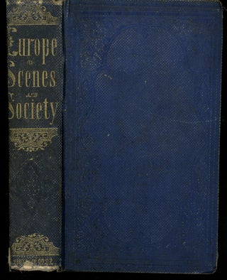 Item #z011224 Europa: or, Scenes and Society in England, France, Italy, and Switzerland. Daniel...